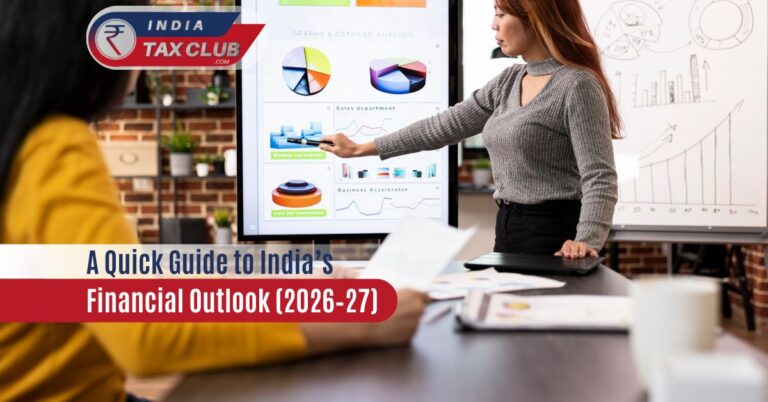 A Quick Guide to India’s Financial Outlook (2026–27)