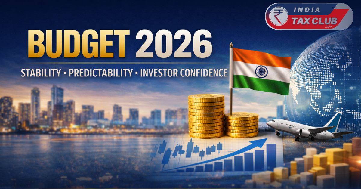 Budget 2026: A Clear Signal of Stability and Predictability to Attract Big Global Capital