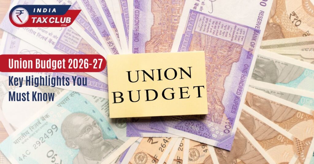 Union Budget 2026-27 Key Highlights You Must Know